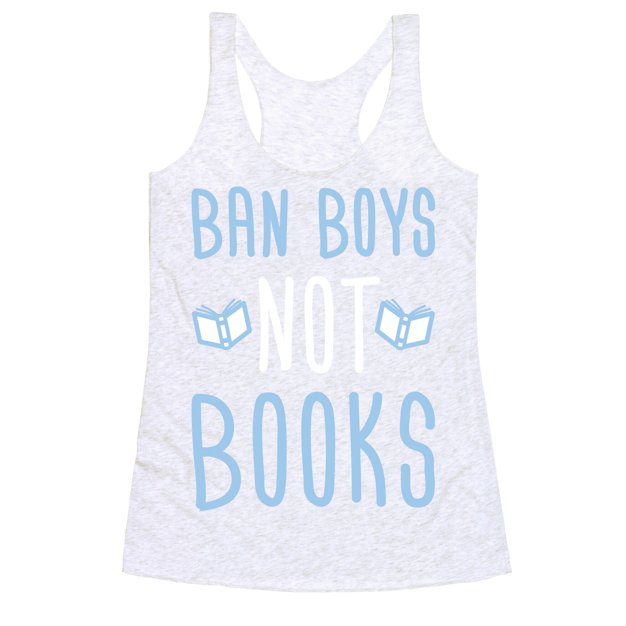 Ban Boys Not Books (White) Racerback Tank